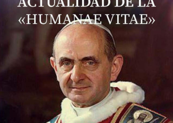 «Humanae vitae» como encíclica  audaz y profética. Su vigencia, hoy